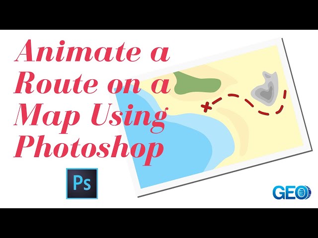 How to Animate a Route on a Map Using Photoshop