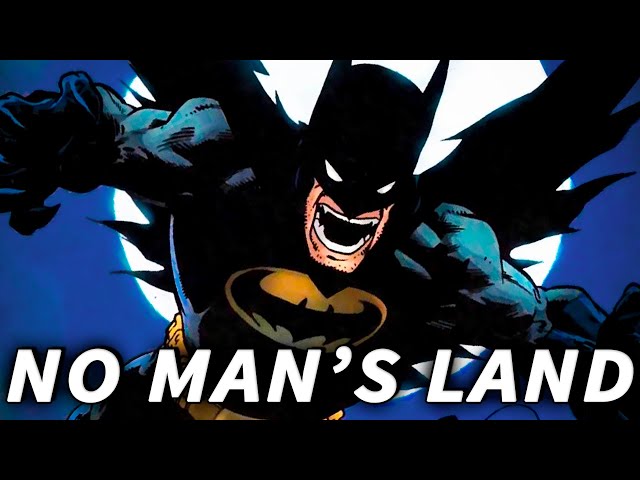 No Man's Land: The Batman Story That Went Too Far
