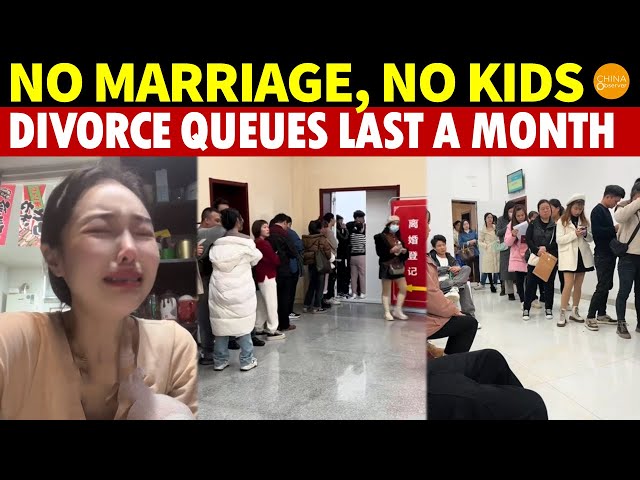Nobody in China Wants to Marry or Have Kids! Married People Divorcing, Divorce Queues Last a Month