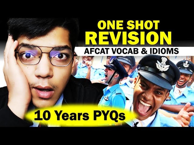 7 Hr Long Video, Don't Skip Because it is Long Video | AFCAT 10 yr PYQs Vocab and Idioms & Phrases