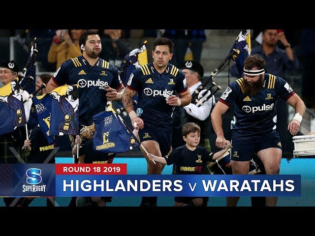 Highlanders v Waratahs | Super Rugby 2019 Rd 18 Highlights