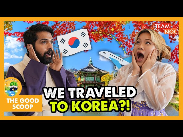 We Flew To Korea In Phase 3 To Be Part Of A K-Drama?! | The Good Scoop Ep 34