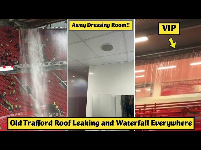 The State of Old Trafford | Old Trafford Leaking