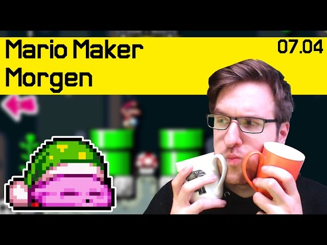 07.04 | Müdigkeit hilft einem auch nicht! | Mario Maker Morgen