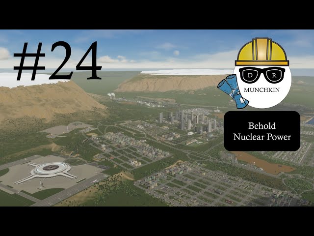 Behold the Nuclear Power - Cities Skylines II | Part 24