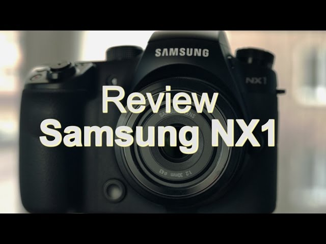 Samsung NX1 Review - Best Bang for Buck?