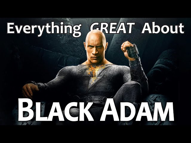 Everything GREAT About Black Adam!