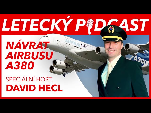 Letecký Podcast LIVE - Návrat Airbusu A380, 30 000 odběratelů - David Hecl