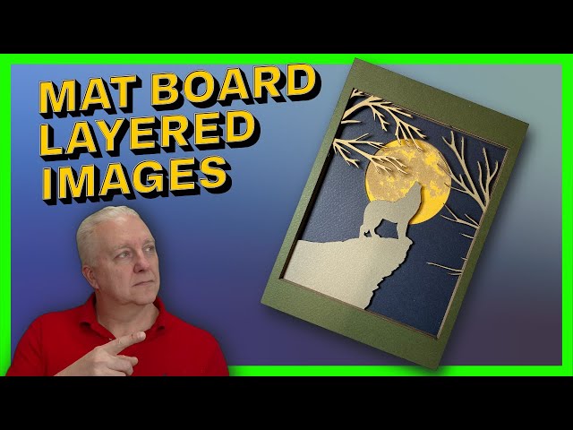 Create Easy Layered Images with Matboard