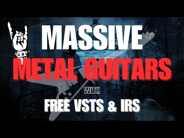 Achieve Professional Metal Guitar Tones with FREE VSTs and Impulse Responses