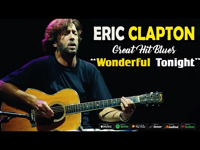 ERIC CLAPTON - ERIC CLAPTON GREATEST HITS - 10 BEST BLUES SONGS#ericclapton