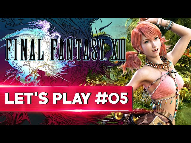 LE SECRET DE VANILLE | Final Fantasy XIII - LET'S PLAY FR #5