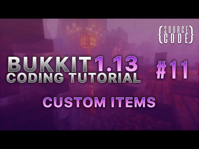Bukkit Coding Tutorial (1.13.1) - Custom Items - Episode 11
