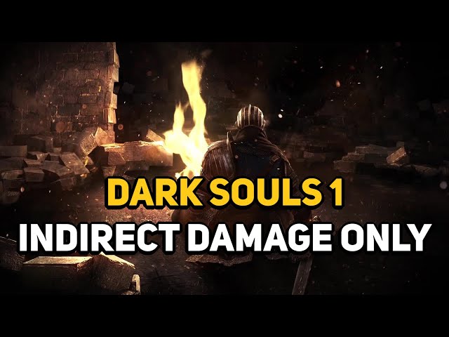 Can You Beat DARK SOULS 1 With Only Indirect Damage?