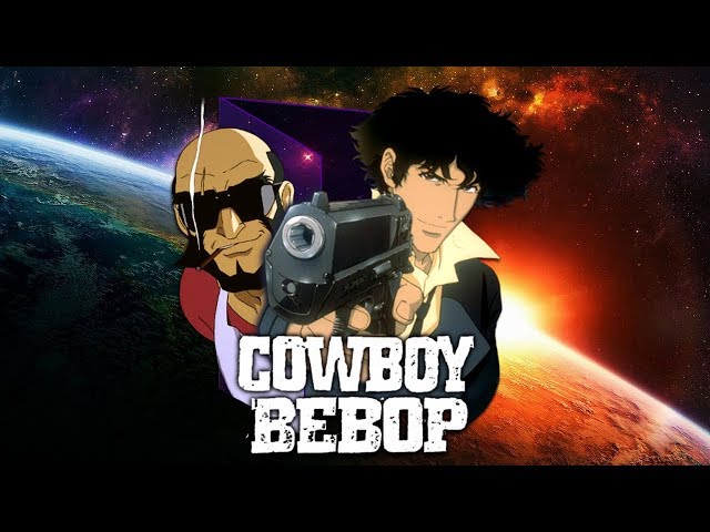 Why COWBOY BEBOP is AWESOME