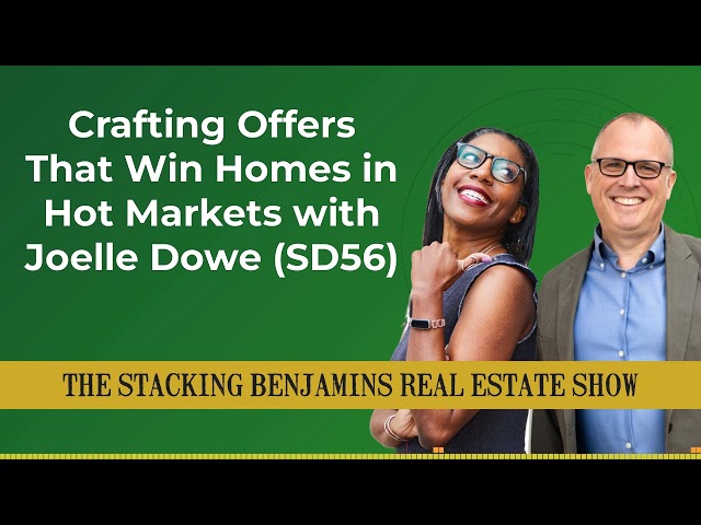 Crafting Offers That Win Homes in Hot Markets with Joelle Dowe (SD56)