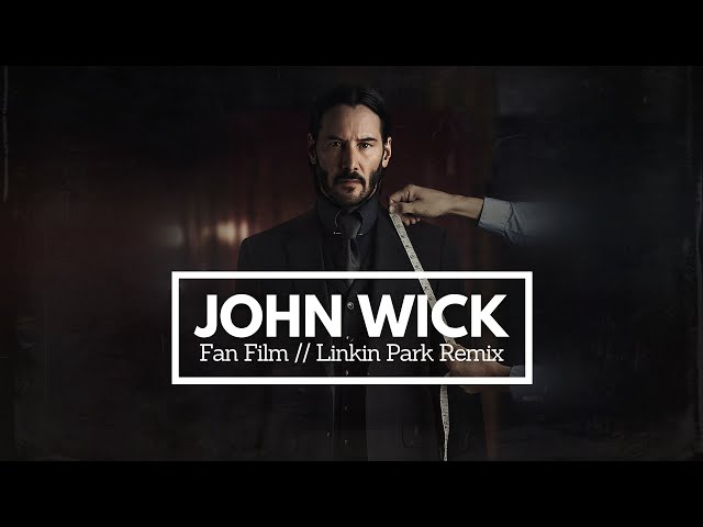 John Wick x Linkin Park "What I've Done" // Fan Film Music Video Remix