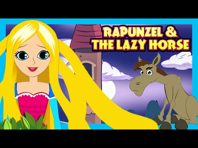 Rapunzel and The Lazy Horse - STORIES | English Stories For Kids