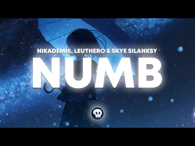 Nikademis, Leuthero & Skye Silanksy - Numb