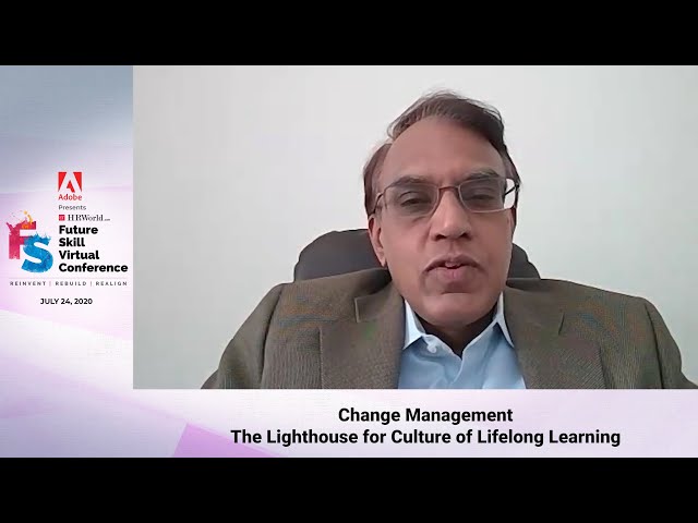 Culture of lifelong learning imperative for managing the change