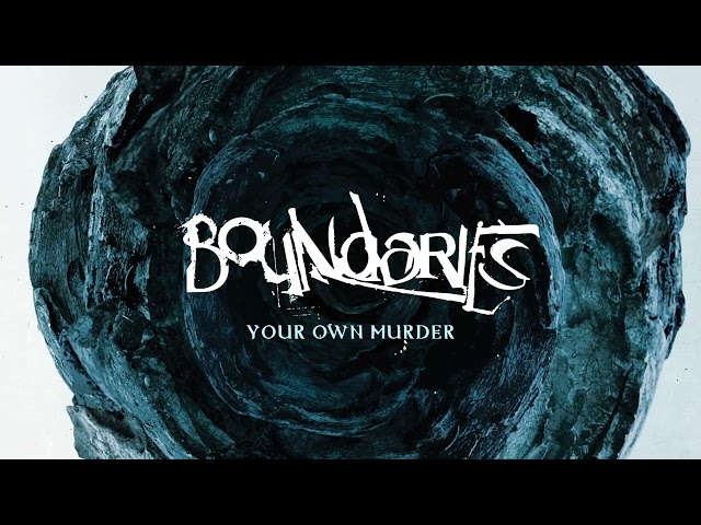 Boundaries - Your Own Murder (Official Audio)