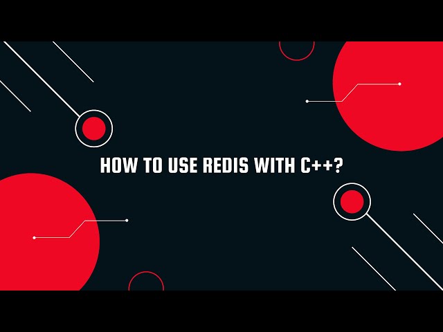 How to Use Redis with C++?