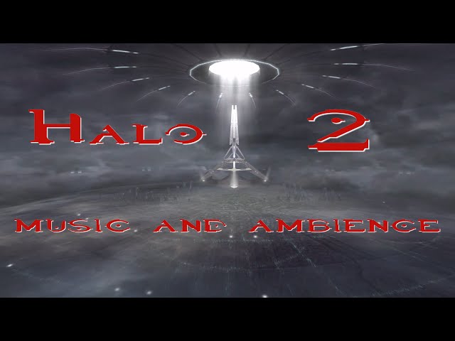 Halo 2: Music and Ambience