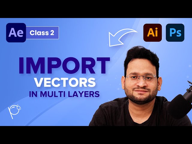 Import a Vector file with multi layers into After Effects (hindi) #microinteractions #aftereffects