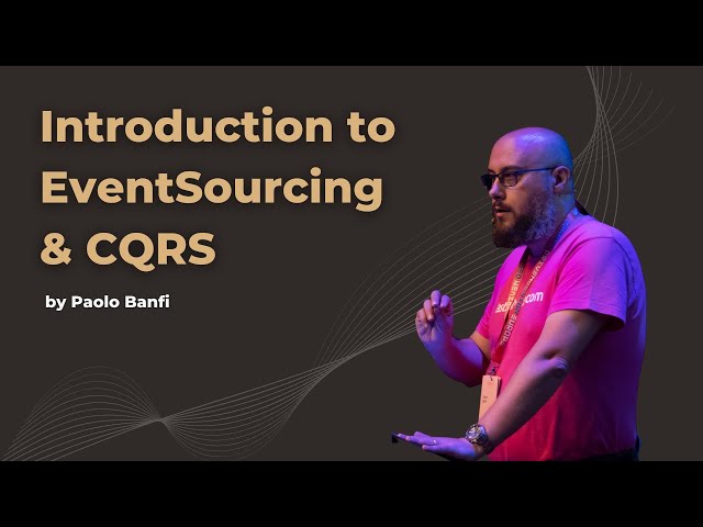 EventSourcing & CQRS: a light introduction - Paolo Banfi - DDD Europe 2022