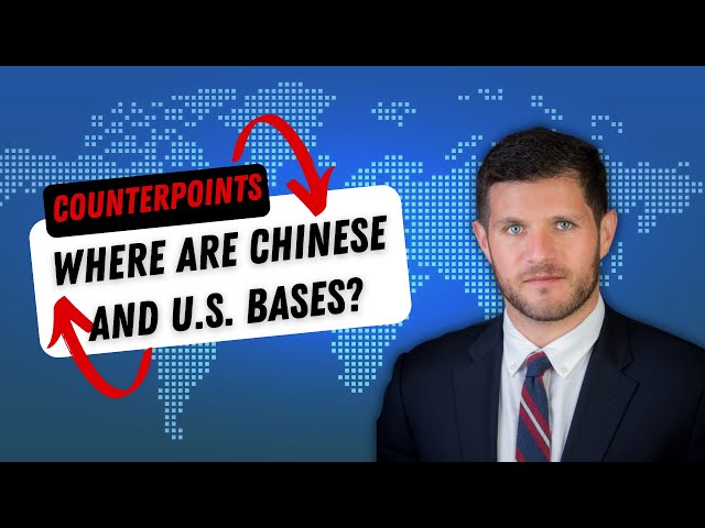 How do the U.S. and China view military bases? | U.S.-China Counterpoints