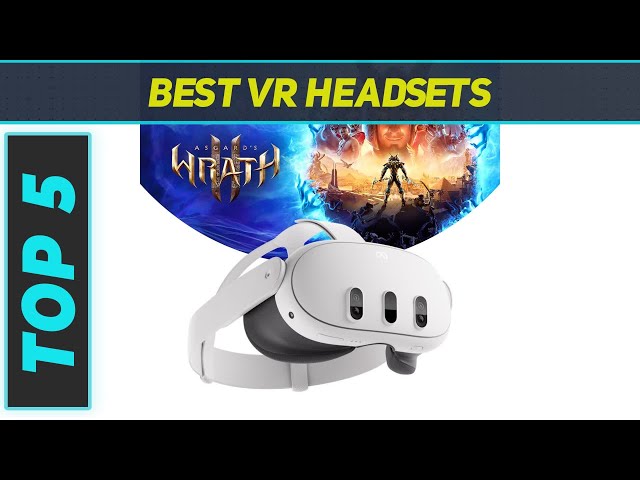 5 Best VR Headsets  in 2024