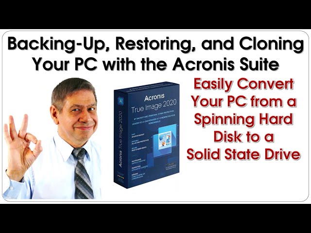 BACKING-UP, RESTORING, and CLONING your PC, using the ACRONIS suite
