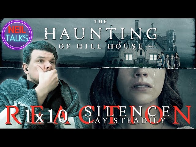 THE HAUNTING OF HILL HOUSE Reaction and Commentary - 1x10 Silence Lay Steadily - I.  AM.  BROKEN.