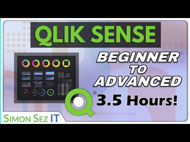 Qlik Sense Tutorial: 3.5 Hours of Beginner to Advanced Qlik Sense Training