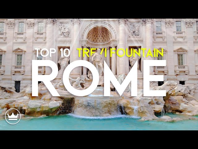 The Top 10 BEST Reasons To Visit The Trevi Fountain in Rome, Italy (2024)
