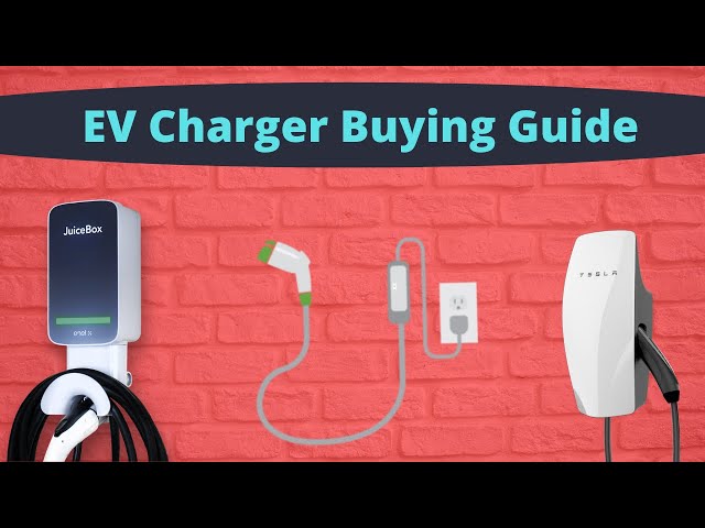 What EV Charger Should You Buy - EV Charger Buying Guide