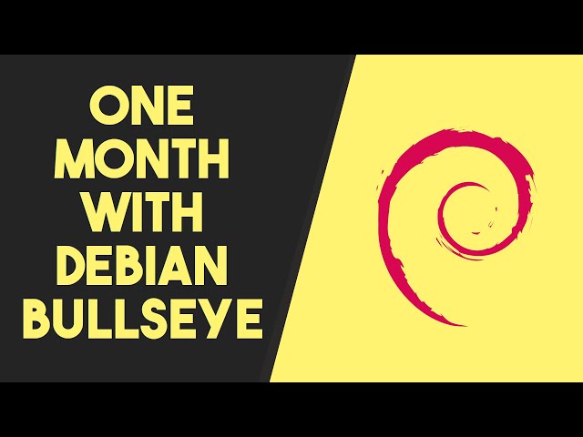 I Used Debian 11 Bullseye for a Month - An Arch Linux User's Perspective