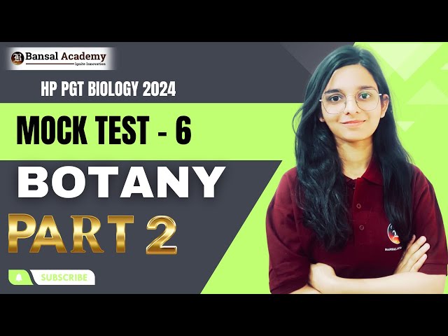HP PGT | Mock Test Series - 6 | Part - 2 | Botany | Teaching Exam | Bansal Academy