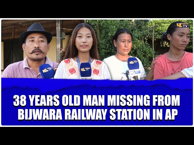 38 YEARS OLD MAN MISSING FROM BIJWARA RAILWAY STATION IN AP