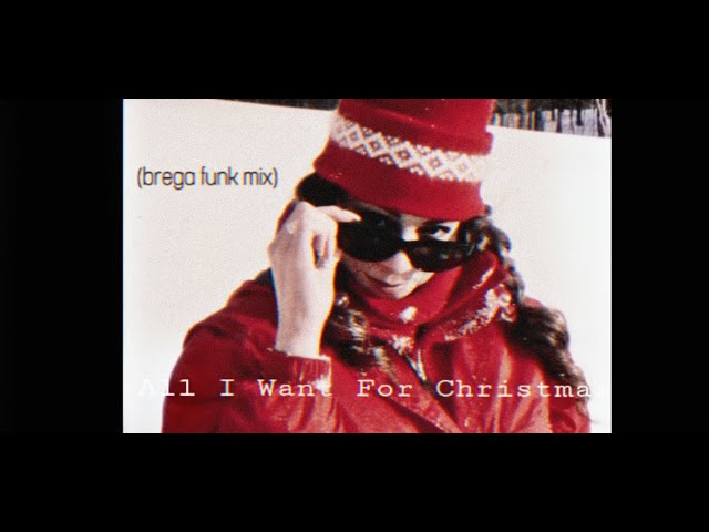 Mariah Carey - All I Want For Christmas Is You (Brega Funk Mix)