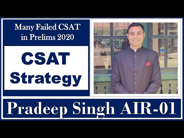 CSAT Strategy by Mr. Pradeep Singh IAS - AIR-01 UPSC CSE 2019