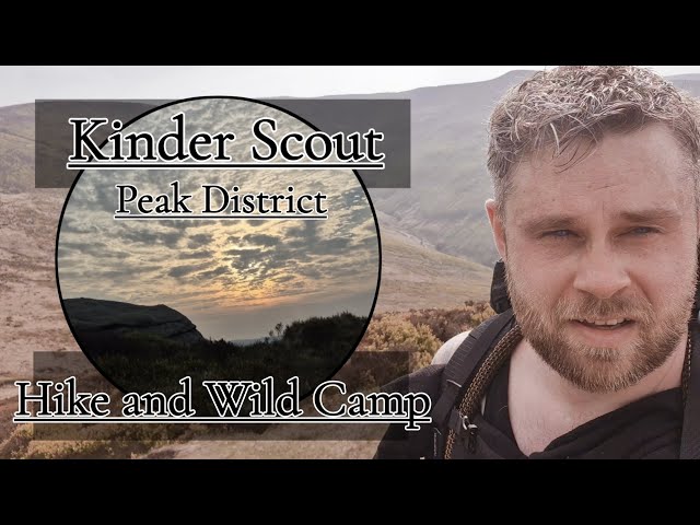 Hiking and Wild Camping | Kinder Scout | Peak District