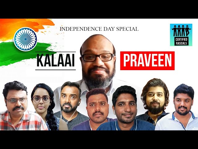 Kalaai Praveen | Watch till 9th minute | Independence Day Special | Certified Rascals