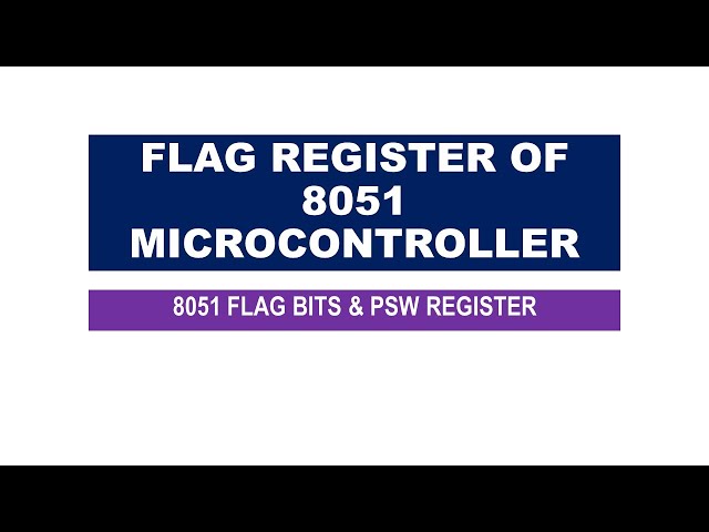 Unit 4 L2 | 8051 Flag bits and PSW register | Flag register of Microcontroller 8051 | 8051 PSW