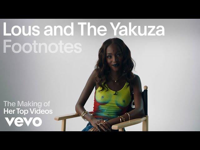 Lous and The Yakuza - The Making of Her Top Videos | Vevo Footnotes