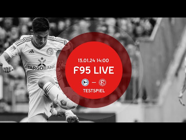 LIVE |  Arminia Bielefeld vs. Fortuna Düsseldorf  | Testspiel 2023/24 | Fortuna Düsseldorf