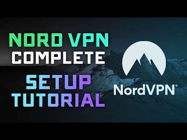 NordVPN Complete Setup Guide/Tutorial 2024 - All Settings Explained