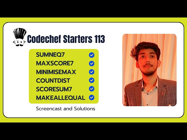 Codechef Starters 113  | Contest Screencast & Solution | Armaan Dutt