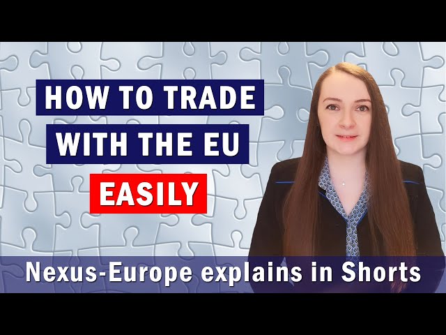Trading with the EU: How to trade with the EU from non-EU countries. Nexus-Europe Solution