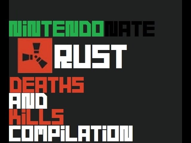 Rust-Deaths/Kills Compilation